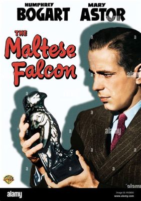 Il falco maltese! Un'avventura movimentata con Humphrey Bogart e un tesoro da trovare!?