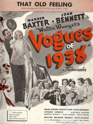 Vogues of 1938,  a timeless spectacle celebrating the allure of fashion and love!